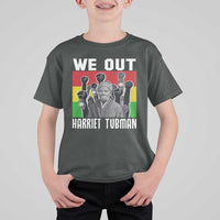 Harriet Tubman T Shirt For Kid We Out Women Empowerment Quote - Wonder Print Shop