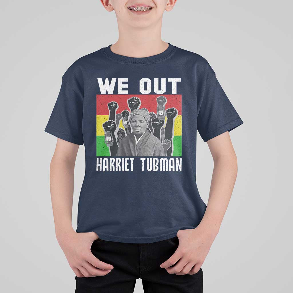 Harriet Tubman T Shirt For Kid We Out Women Empowerment Quote - Wonder Print Shop