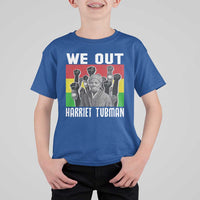 Harriet Tubman T Shirt For Kid We Out Women Empowerment Quote - Wonder Print Shop