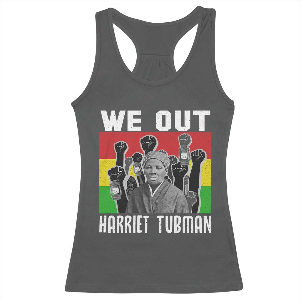 Harriet Tubman Racerback Tank Top We Out Women Empowerment Quote - Wonder Print Shop