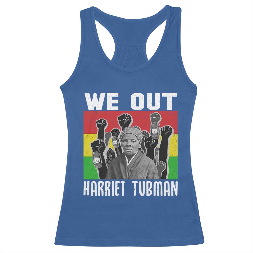 Harriet Tubman Racerback Tank Top We Out Women Empowerment Quote - Wonder Print Shop