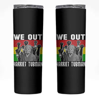 Harriet Tubman Skinny Tumbler We Out Women Empowerment Quote - Wonder Print Shop