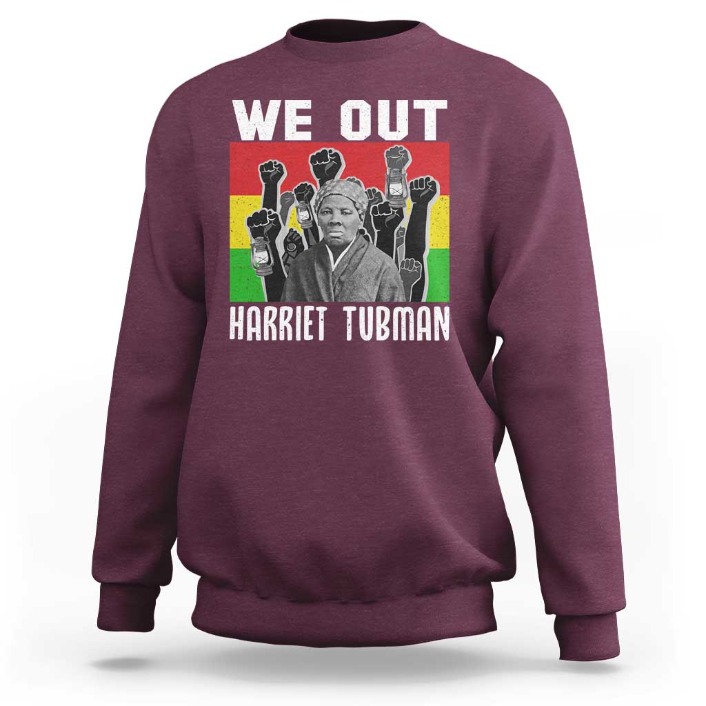 Harriet Tubman Sweatshirt We Out Women Empowerment Quote - Wonder Print Shop