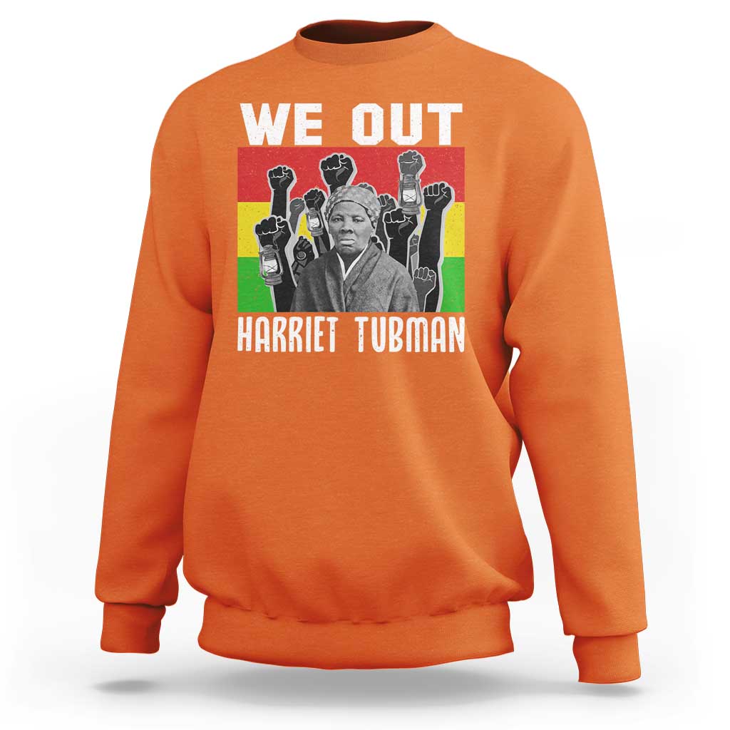 Harriet Tubman Sweatshirt We Out Women Empowerment Quote - Wonder Print Shop