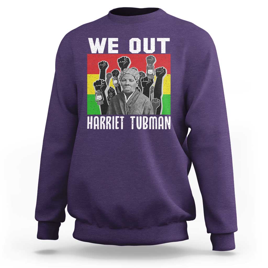 Harriet Tubman Sweatshirt We Out Women Empowerment Quote - Wonder Print Shop