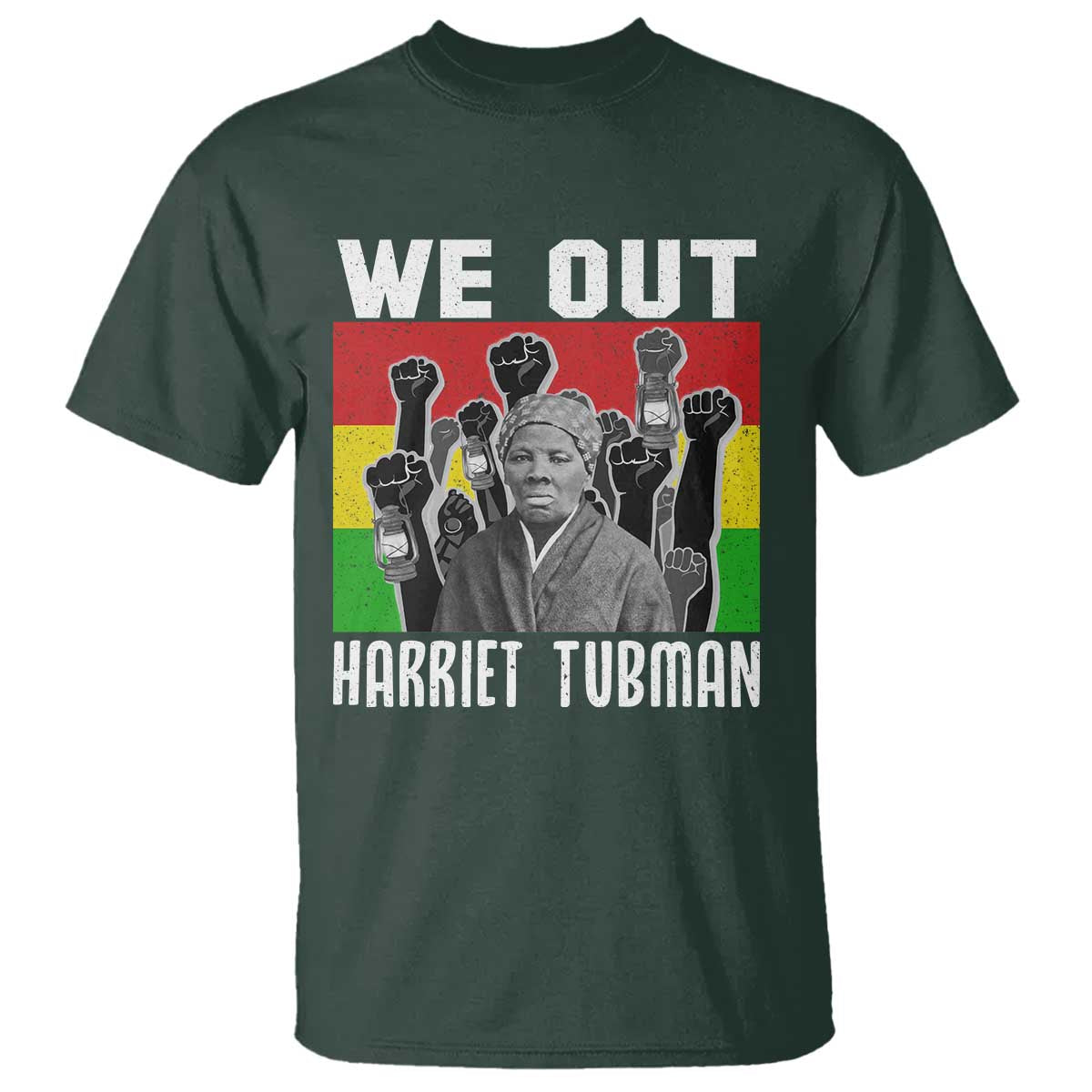 Harriet Tubman T Shirt We Out Women Empowerment Quote - Wonder Print Shop