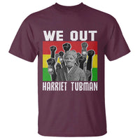 Harriet Tubman T Shirt We Out Women Empowerment Quote - Wonder Print Shop