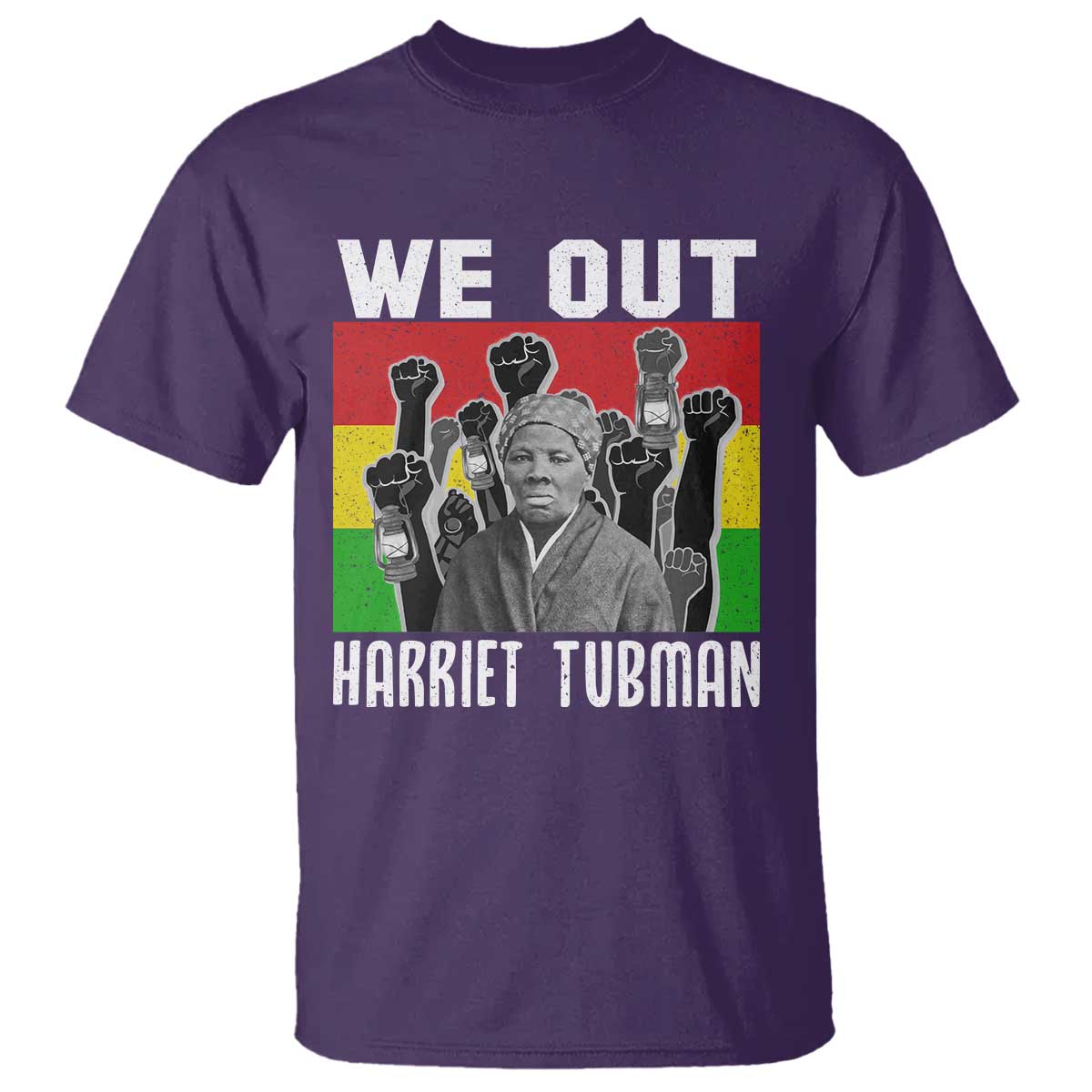 Harriet Tubman T Shirt We Out Women Empowerment Quote - Wonder Print Shop