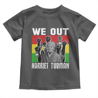 Harriet Tubman Toddler T Shirt We Out Women Empowerment Quote - Wonder Print Shop
