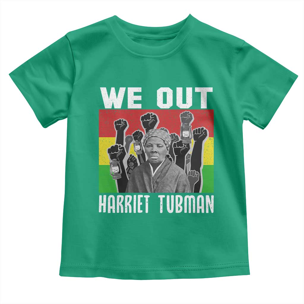 Harriet Tubman Toddler T Shirt We Out Women Empowerment Quote - Wonder Print Shop