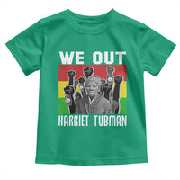 Harriet Tubman Toddler T Shirt We Out Women Empowerment Quote - Wonder Print Shop