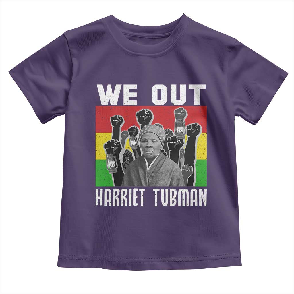 Harriet Tubman Toddler T Shirt We Out Women Empowerment Quote - Wonder Print Shop
