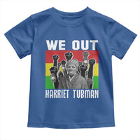Harriet Tubman Toddler T Shirt We Out Women Empowerment Quote - Wonder Print Shop