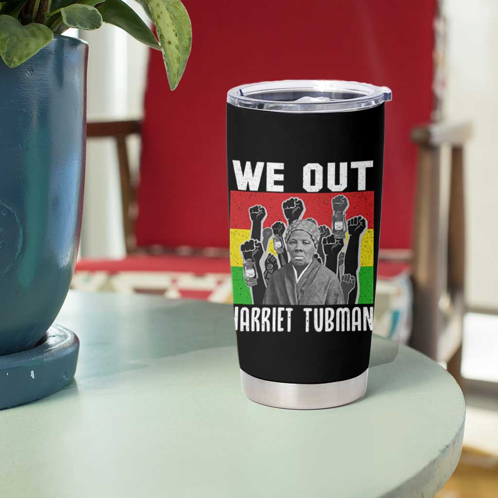 Harriet Tubman Tumbler Cup We Out Women Empowerment Quote - Wonder Print Shop