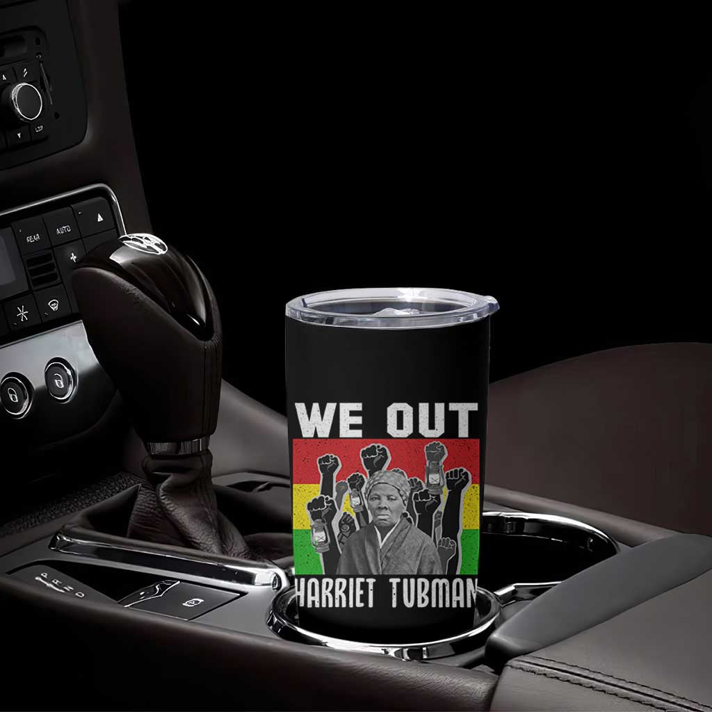Harriet Tubman Tumbler Cup We Out Women Empowerment Quote - Wonder Print Shop