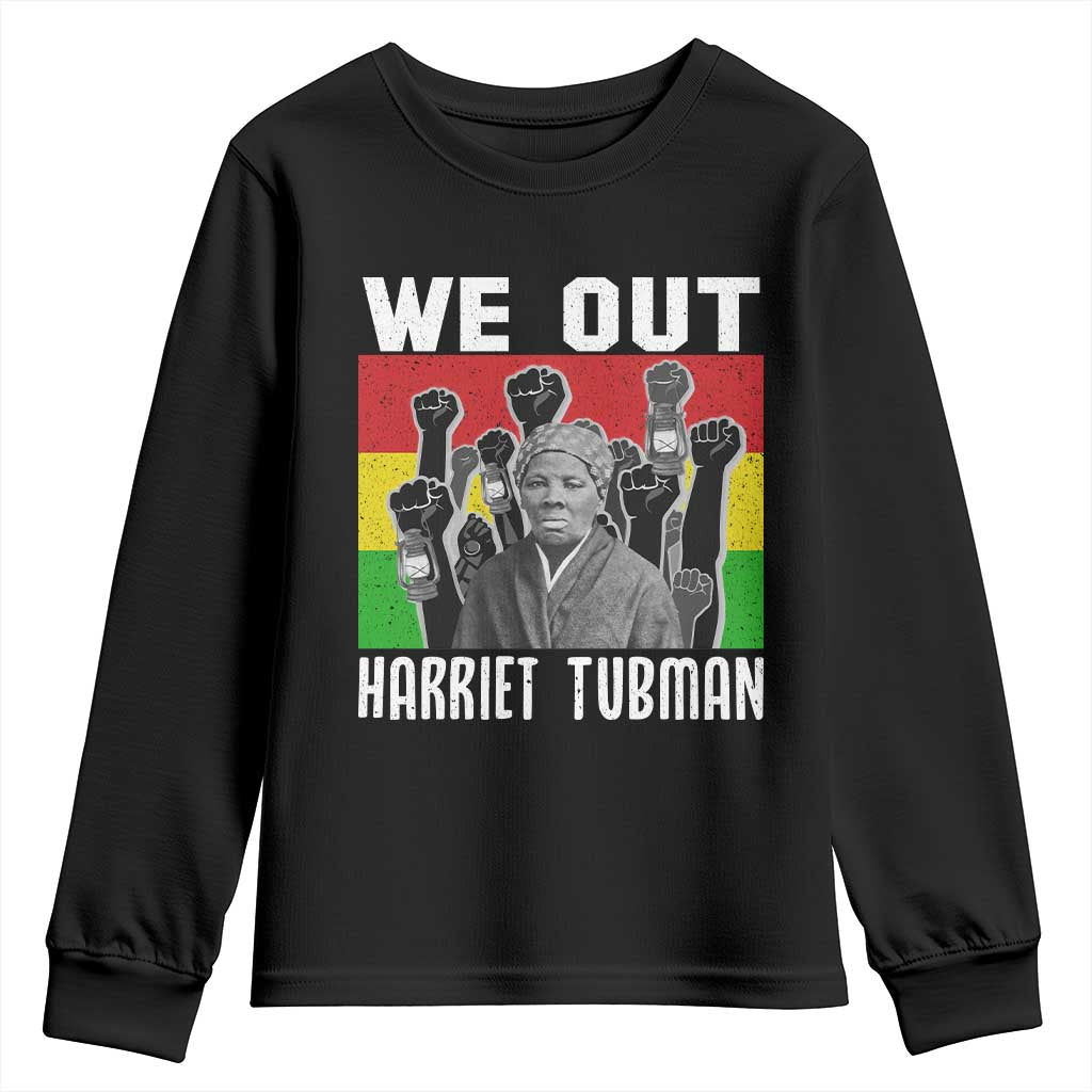 Harriet Tubman Youth Sweatshirt We Out Women Empowerment Quote - Wonder Print Shop