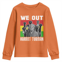 Harriet Tubman Youth Sweatshirt We Out Women Empowerment Quote - Wonder Print Shop