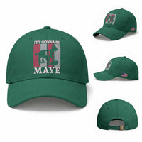 It Is Gonna Be Maye Baseball Cap Football Lover Gift For NE Fan