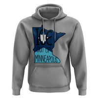 Ice Out Of Minneapolis Hoodie Minnesota Community Support Gift