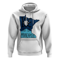 Ice Out Of Minneapolis Hoodie Minnesota Community Support Gift