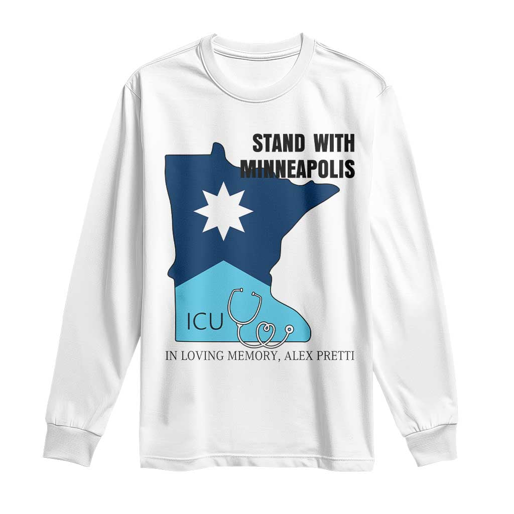 Stand With Minneapolis Long Sleeve Shirt In Loving Memory Of Alex