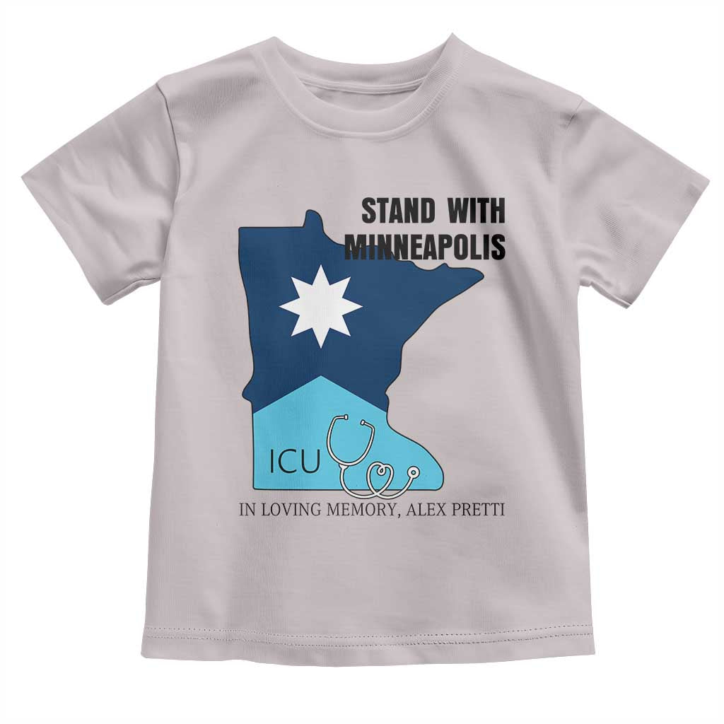 Stand With Minneapolis Toddler T Shirt In Loving Memory Of Alex