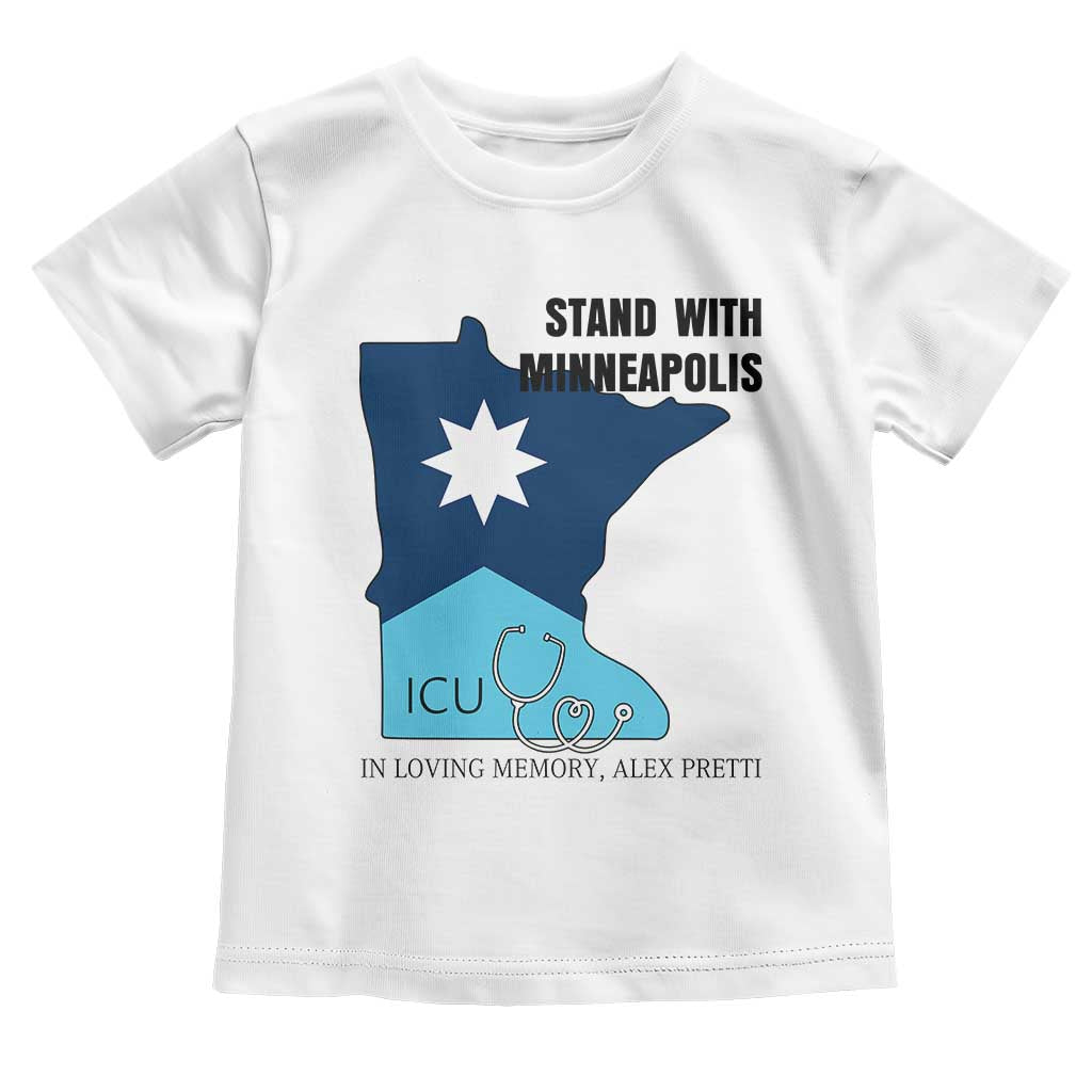 Stand With Minneapolis Toddler T Shirt In Loving Memory Of Alex