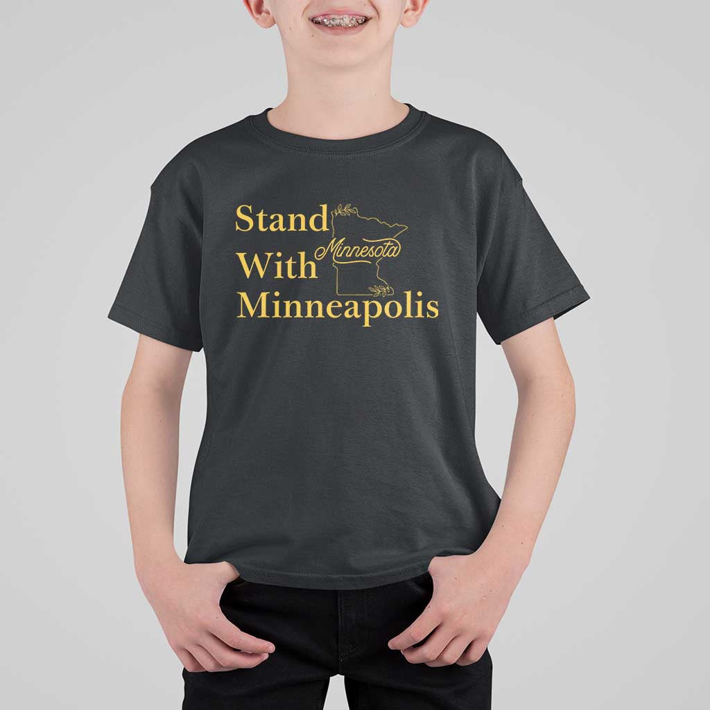 Stand With Minneapolis T Shirt For Kid Community And Social Justice Gift