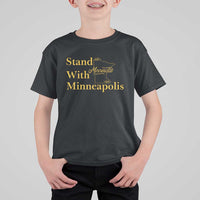 Stand With Minneapolis T Shirt For Kid Community And Social Justice Gift