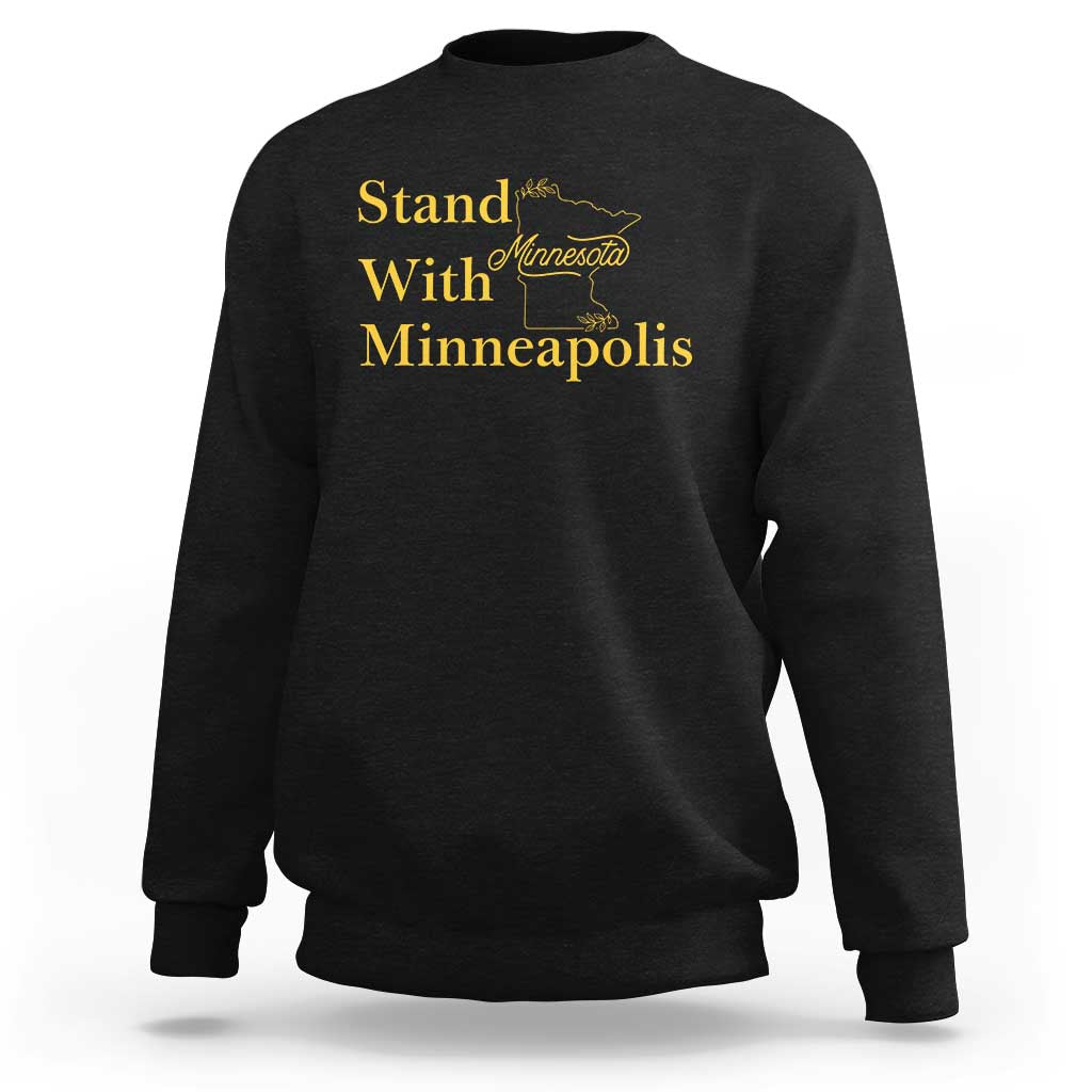 Stand With Minneapolis Sweatshirt Community And Social Justice Gift