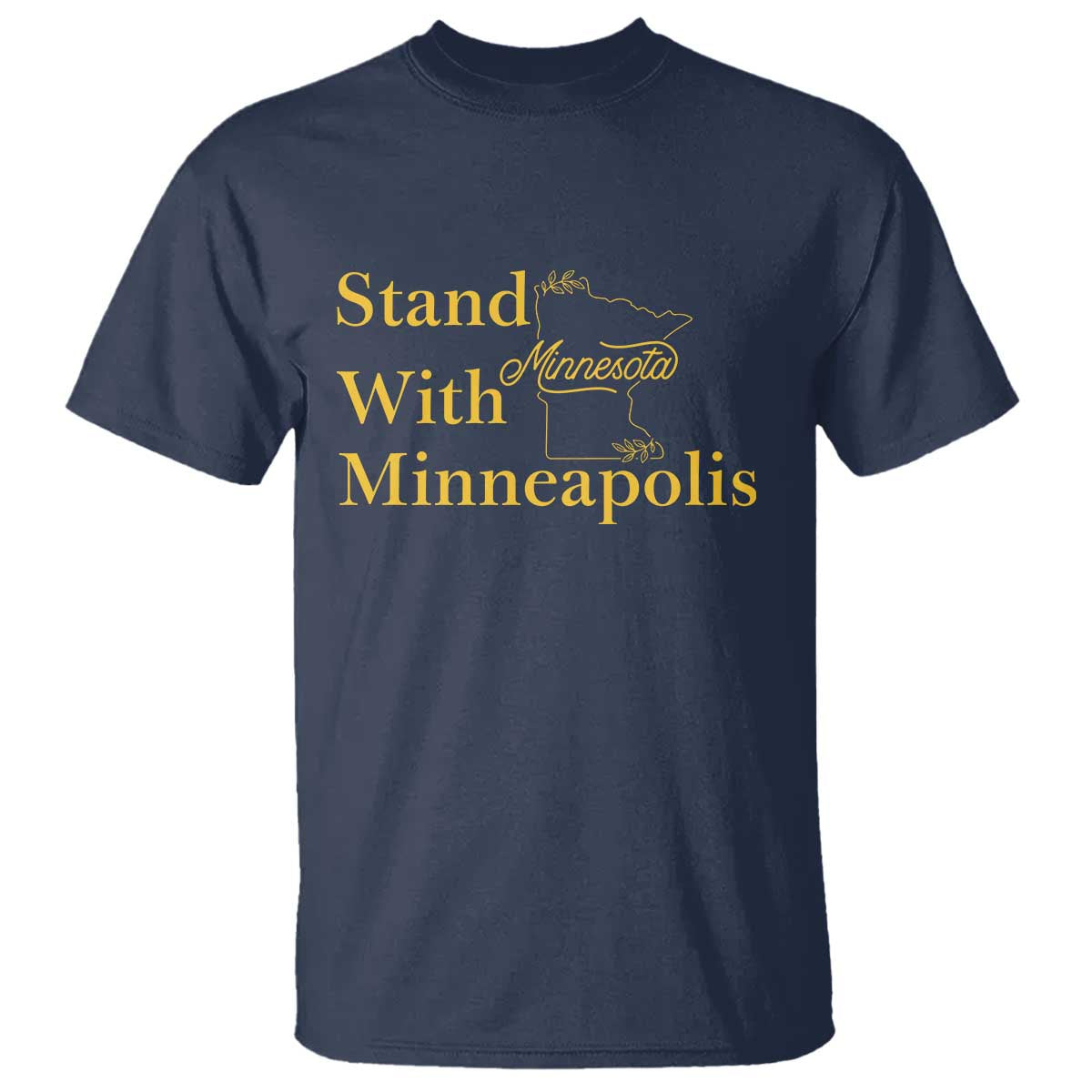 Stand With Minneapolis T Shirt Community And Social Justice Gift