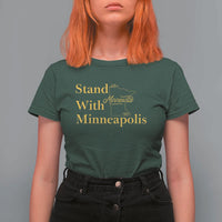 Stand With Minneapolis T Shirt For Women Community And Social Justice Gift