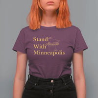 Stand With Minneapolis T Shirt For Women Community And Social Justice Gift