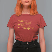 Stand With Minneapolis T Shirt For Women Community And Social Justice Gift