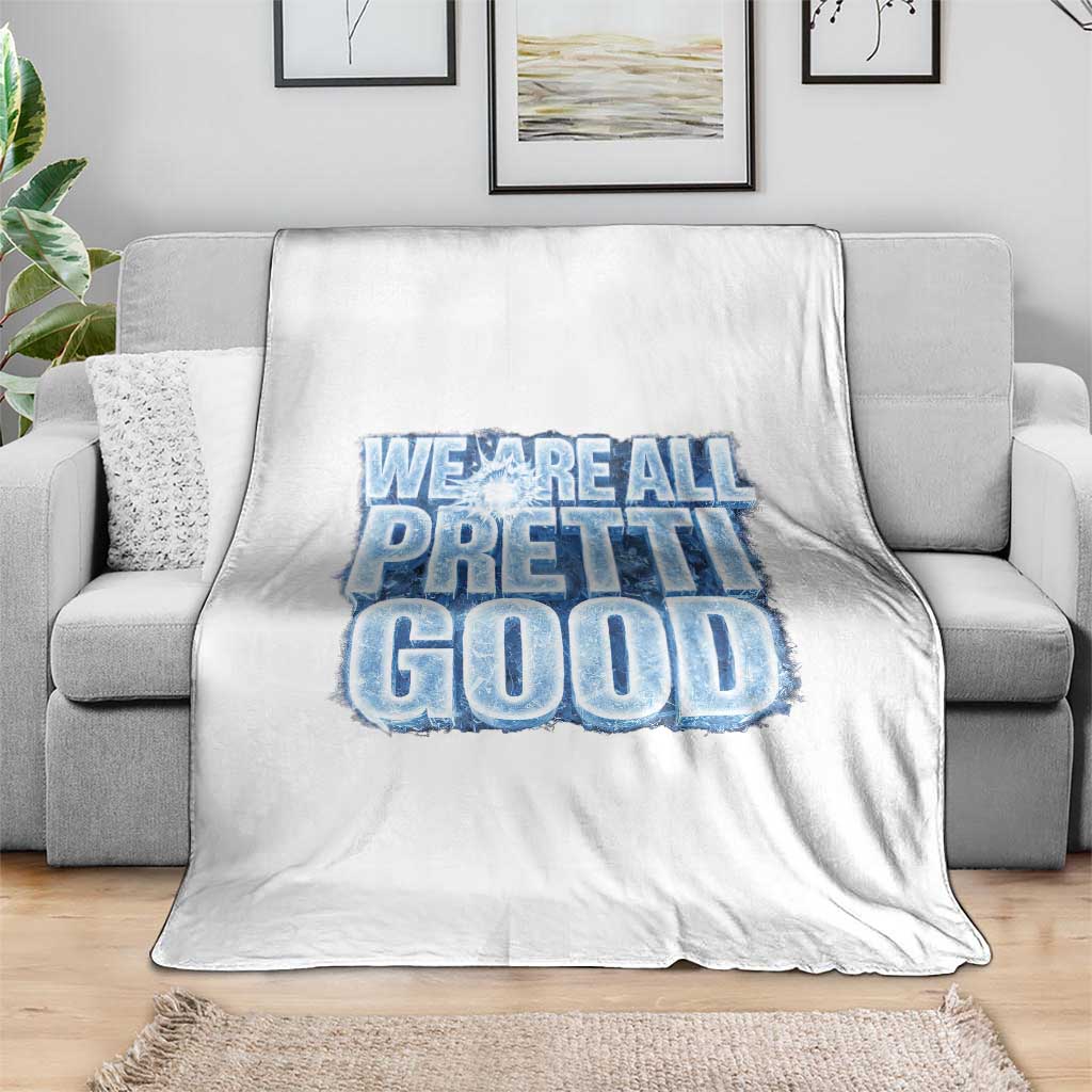 We Are All Pretti Good Throw Blanket Justice And Solidarity Support Gift