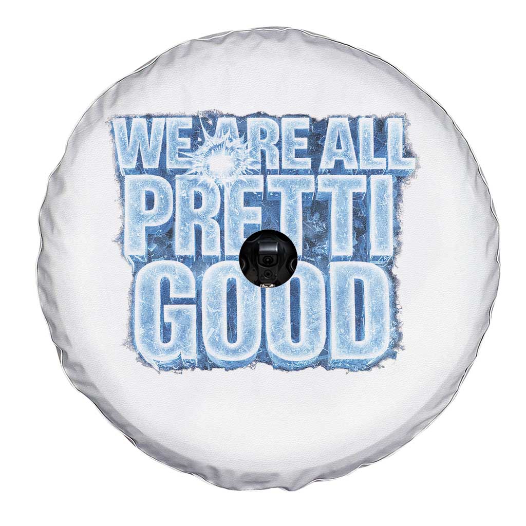 We Are All Pretti Good Spare Tire Cover Justice And Solidarity Support Gift