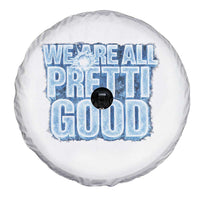 We Are All Pretti Good Spare Tire Cover Justice And Solidarity Support Gift