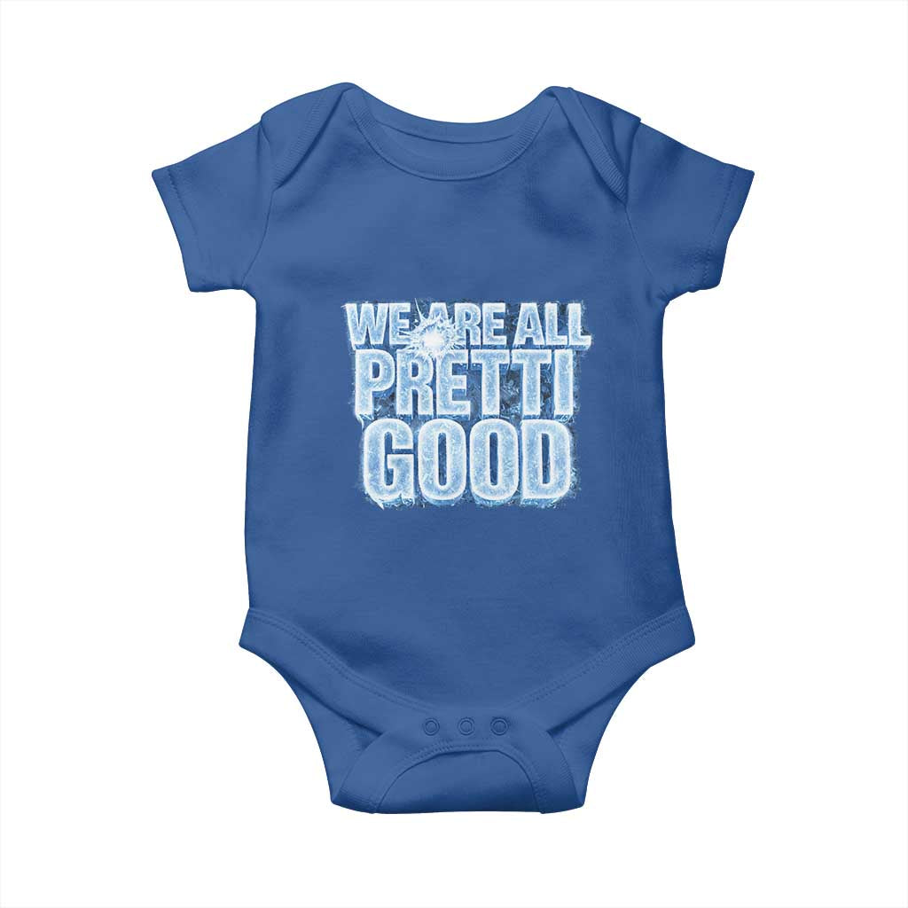 We Are All Pretti Good Baby Onesie Justice And Solidarity Support Gift