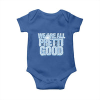 We Are All Pretti Good Baby Onesie Justice And Solidarity Support Gift