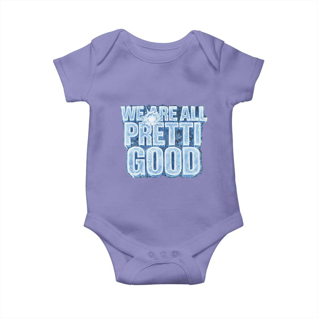 We Are All Pretti Good Baby Onesie Justice And Solidarity Support Gift