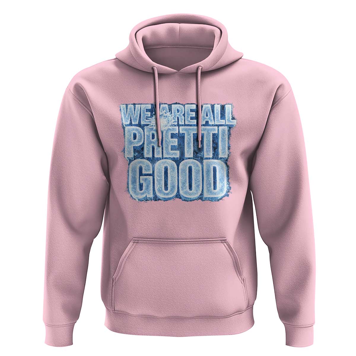 We Are All Pretti Good Hoodie Justice And Solidarity Support Gift