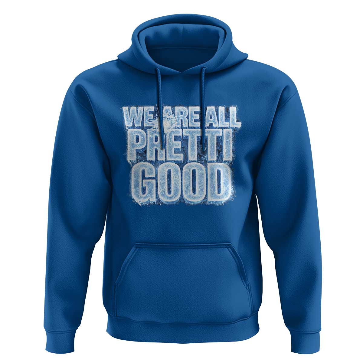 We Are All Pretti Good Hoodie Justice And Solidarity Support Gift
