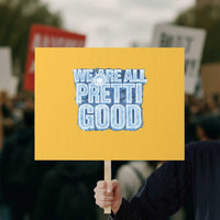 We Are All Pretti Good Protest Sign Justice And Solidarity Support Gift