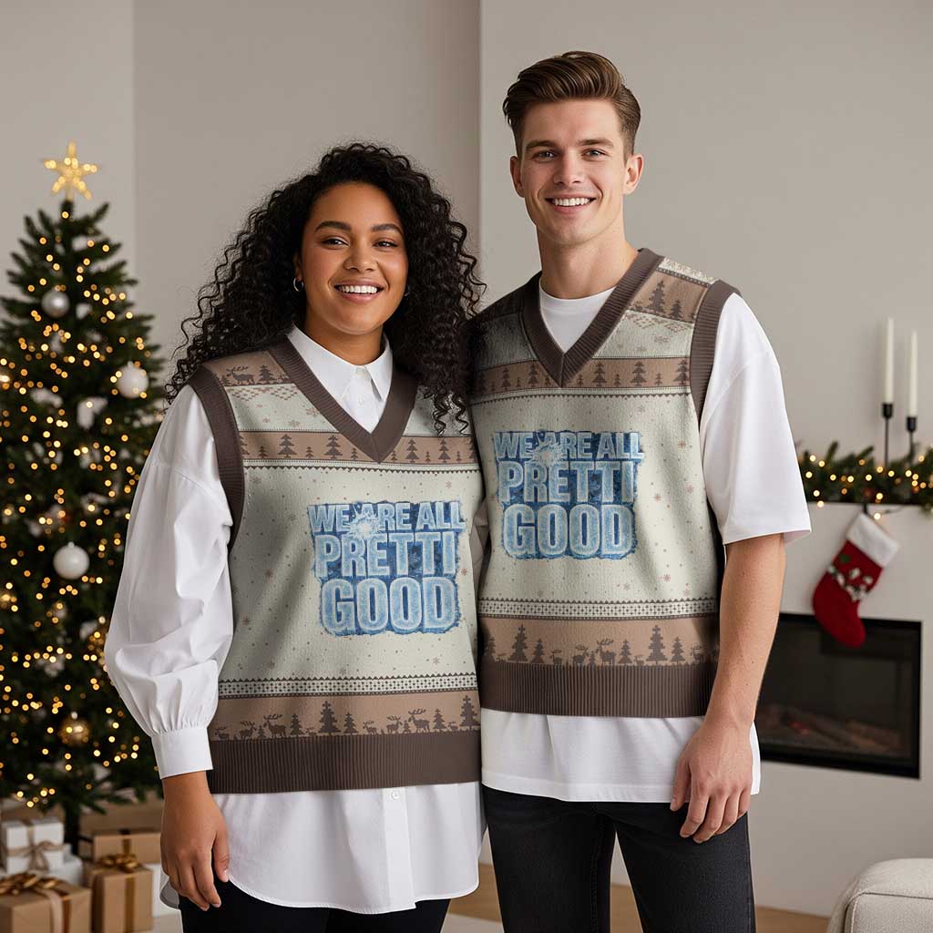 We Are All Pretti Good V-Neck Knit Sweater Vest Justice And Solidarity Support Gift