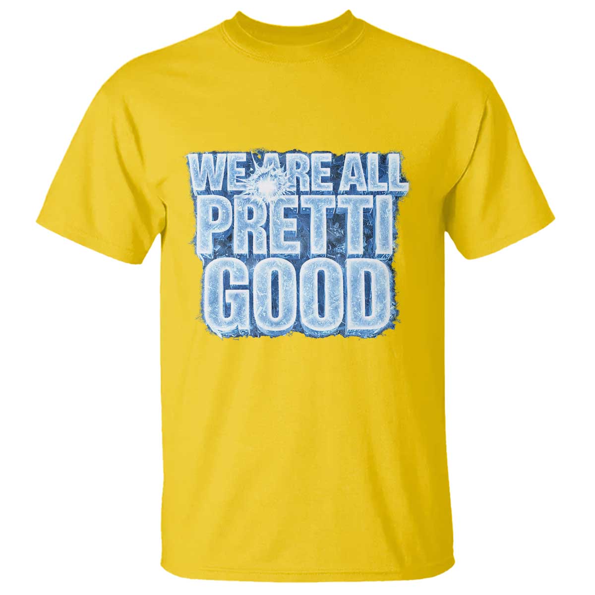 We Are All Pretti Good T Shirt Justice And Solidarity Support Gift