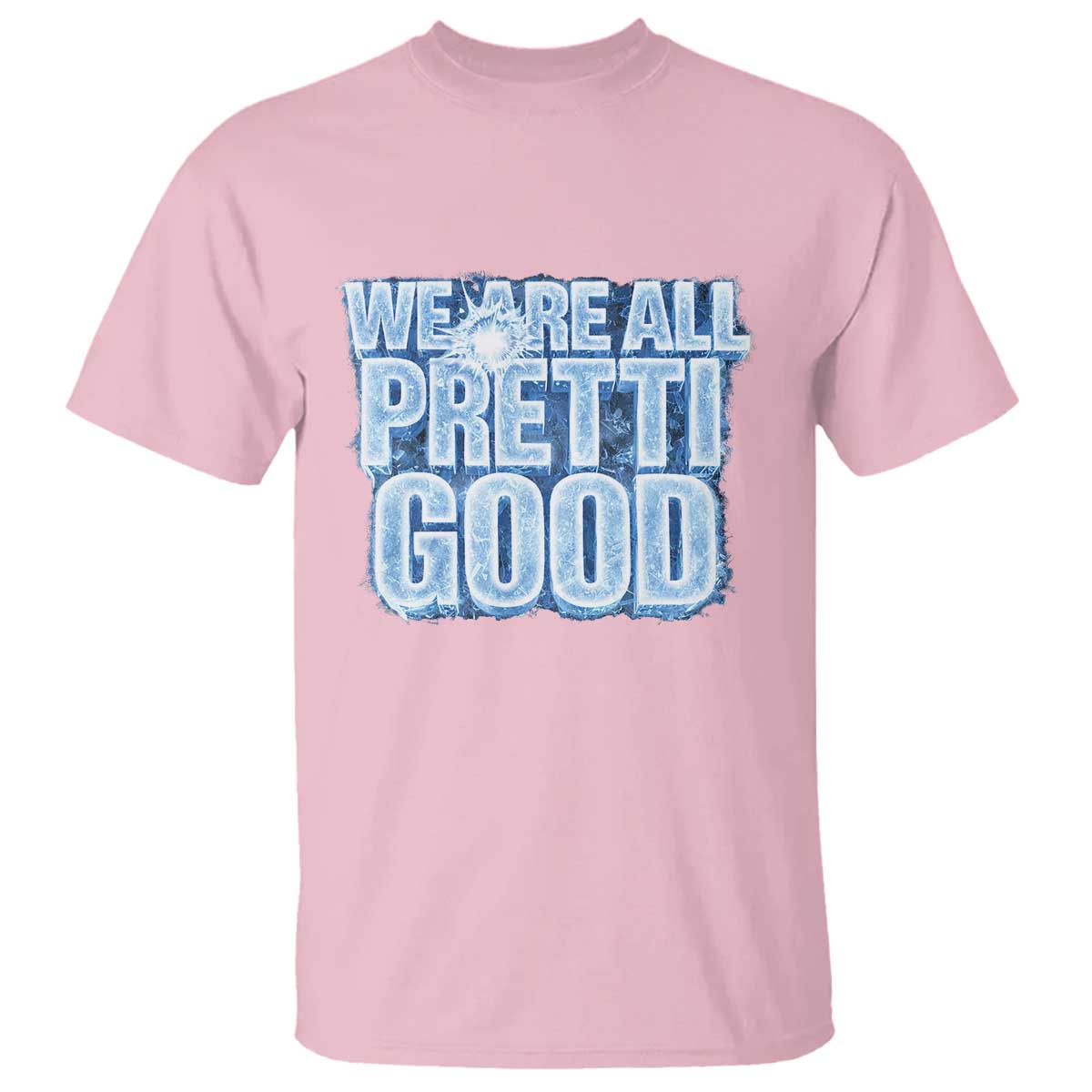 We Are All Pretti Good T Shirt Justice And Solidarity Support Gift