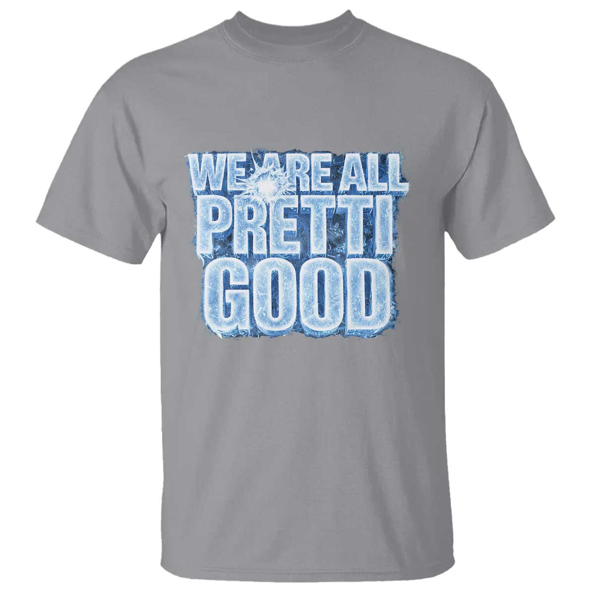 We Are All Pretti Good T Shirt Justice And Solidarity Support Gift