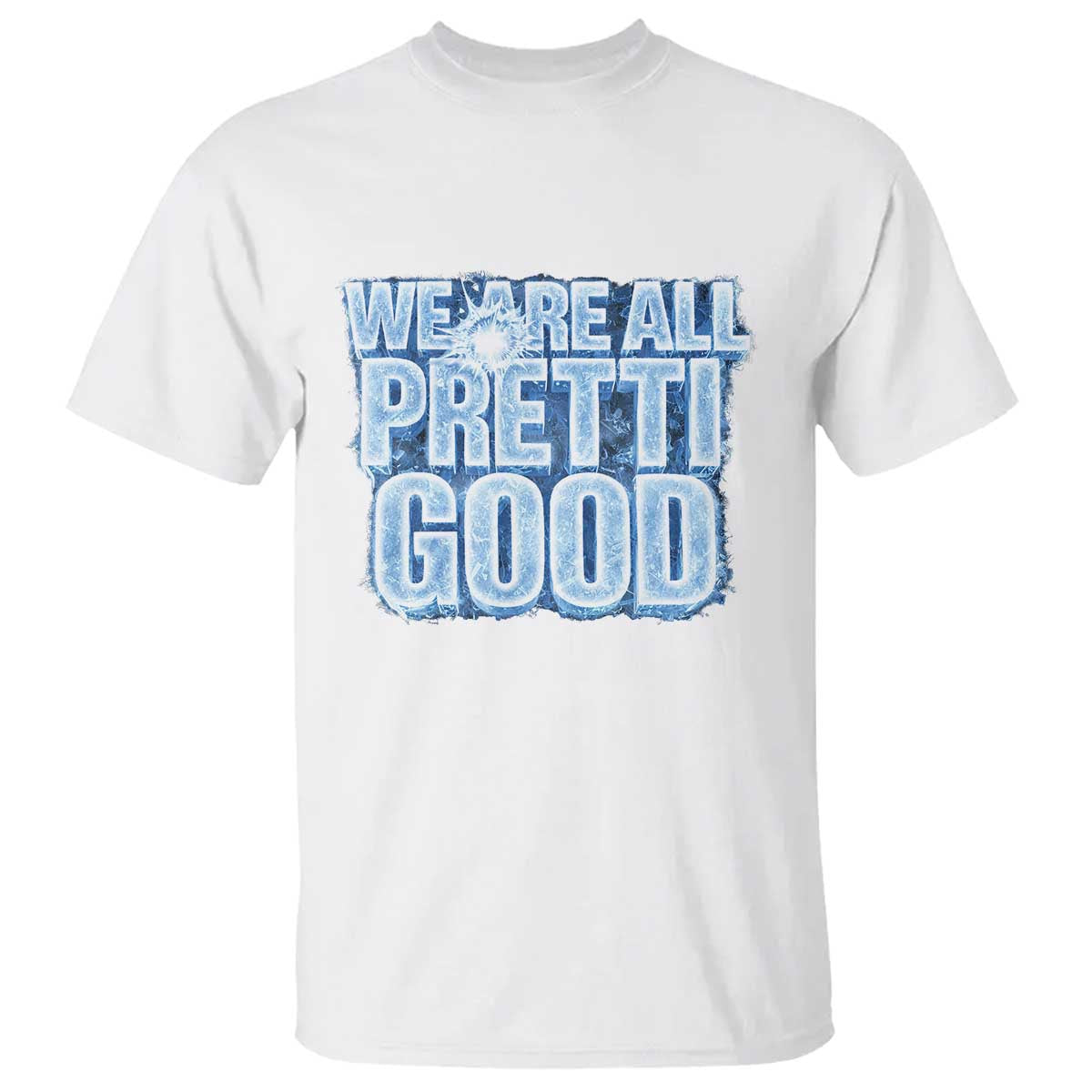 We Are All Pretti Good T Shirt Justice And Solidarity Support Gift