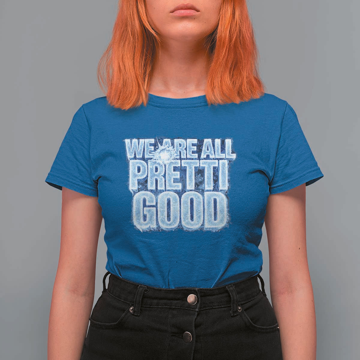 We Are All Pretti Good T Shirt For Women Justice And Solidarity Support Gift