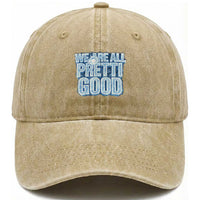 We Are All Pretti Good Washed Cotton Baseball Cap Justice And Solidarity Support Gift